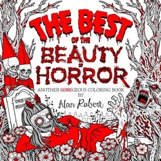 The Best of the Beauty of Horror: Another Goregeous Coloring Book фото книги