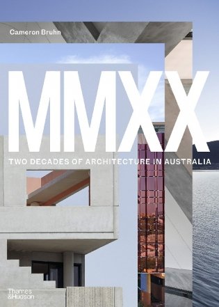 MMXX. Two Decades of Architecture in Australia фото книги