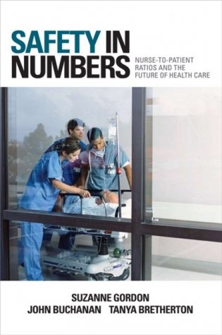 Safety in Numbers: Nurse-To-Patient Ratios and the Future of Health Care фото книги