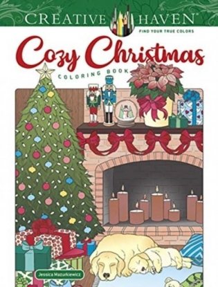 Creative Haven Cozy Christmas Coloring Book фото книги