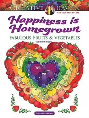 Creative haven happiness is homegrown coloring book фото книги