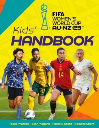 Fifa women`s world cup australia/new zealand 2023: kids` handbook фото книги