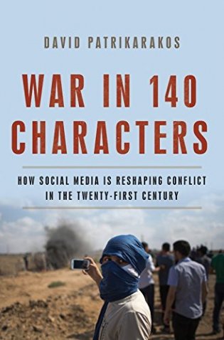 War in 140 Characters: How Social Media Is Reshaping Conflict in the Twenty-First Century фото книги