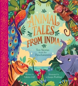 Animal Tales from India: Ten Stories from the Panchatantra фото книги