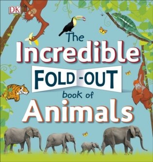 The Incredible Fold-Out Book of Animals фото книги