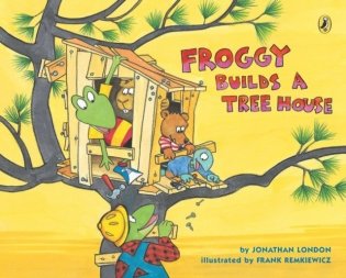 Froggy Builds a Tree House фото книги