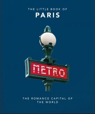 Little Book of Paris: The Romance Capital of the World: 3 фото книги
