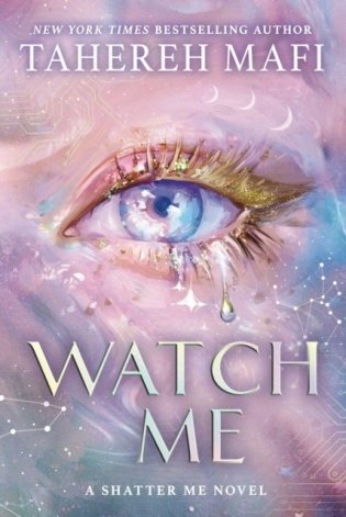 WATCH ME  A Shatter Me novel фото книги