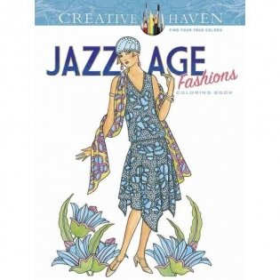 Creative Haven Jazz Age Fashions Coloring Book фото книги