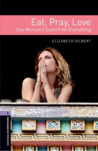 Oxford Bookworms 3e 4 Eat, Pray, Love Mp3 Pack фото книги