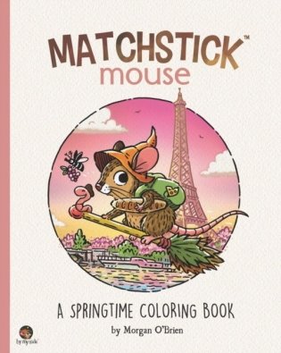 Matchstick Mouse: A Springtime Coloring Book фото книги