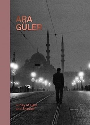 Ara Guler: a Play of Light and Shadow фото книги