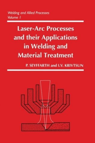 Laser-arc Processes and Their Applications in Welding and Material Treatment фото книги