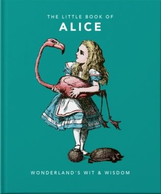Little Book of Alice in Wonderland: Wonderland's Wit & Wisdom фото книги