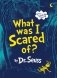 What Was I Scared Of': A Glow-In-The Dark Encounter фото книги маленькое 2