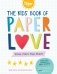 The Kids' Book of Paper Love: Write. Craft. Play. Share. фото книги маленькое 2
