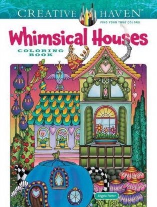 Creative Haven Whimsical Houses Coloring Book фото книги