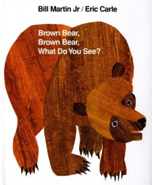 Brown Bear, Brown Bear, What Do You See? фото книги