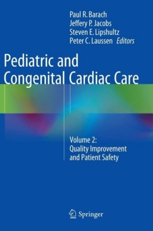 Pediatric and Congenital Cardiac Care  Volume 2: Quality Improvement and Patient Safety фото книги