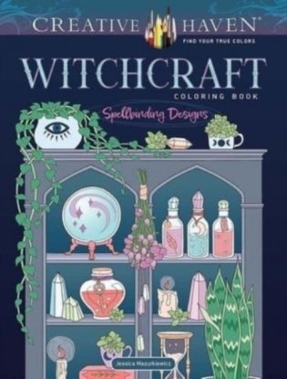 Creative Haven Witchcraft Coloring Book фото книги