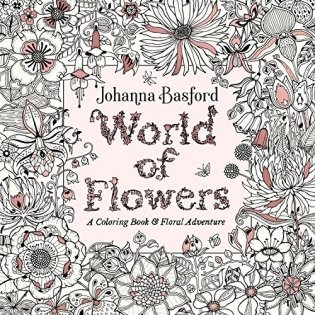 World of Flowers: A Coloring Book and Floral Adventure фото книги