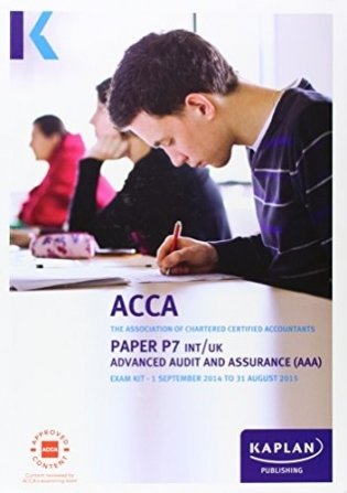 P7 Advanced Audit and Assurance (INT & UK) - Exam Kit фото книги
