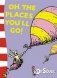 Oh, the Places You'll Go!: Yellow Back Book фото книги маленькое 2