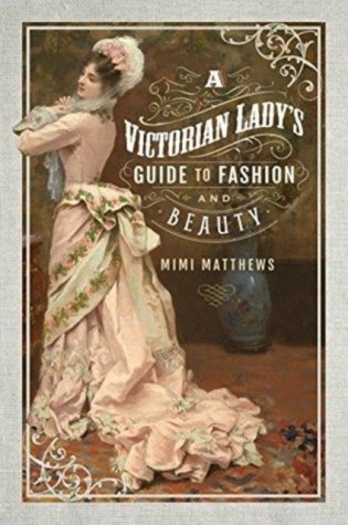 Victorian Lady's Guide to Fashion and Beauty фото книги