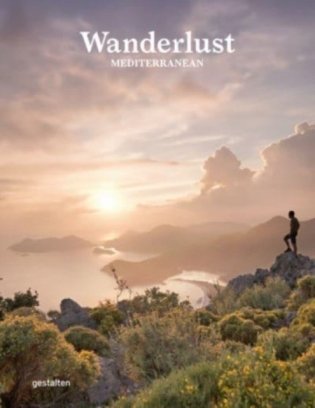 Wanderlust Mediterranean. Exploring Trails along the Mediterranean Sea фото книги