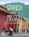 Spanish with a Mission: For Ministry, Witnessing, and Mission Trips Learn Spanish for Spreading the Gospel 2nd edition фото книги маленькое 2