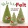 Fa La La La Felt: 45 Handmade Holiday Decorations фото книги маленькое 2