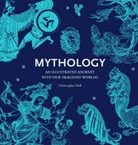 Mythology. An Illustrated Journey into Our Imagined Worlds фото книги