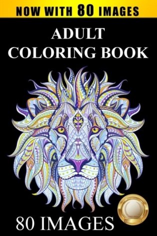 Adult Coloring Book Designs: Stress Relief Coloring Book: 80 Images including Animals, Mandalas, Paisley Patterns, Garden Designs фото книги