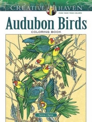 Creative Haven Audubon Birds Coloring Book фото книги