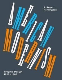 American Modernism. Graphic Design 1920 to 1960 фото книги