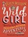 Wild Girl. How to Have Incredible Outdoor Adventures фото книги маленькое 2