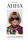 Анна. Биография самой влиятельной женщины Vogue фото книги маленькое 2